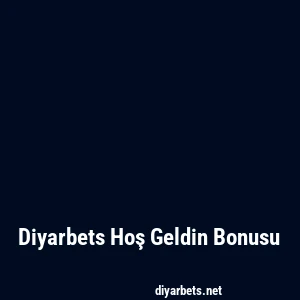 Diyarbets Hoş Geldin Bonusu